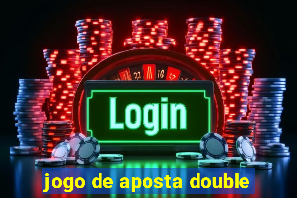 jogo de aposta double